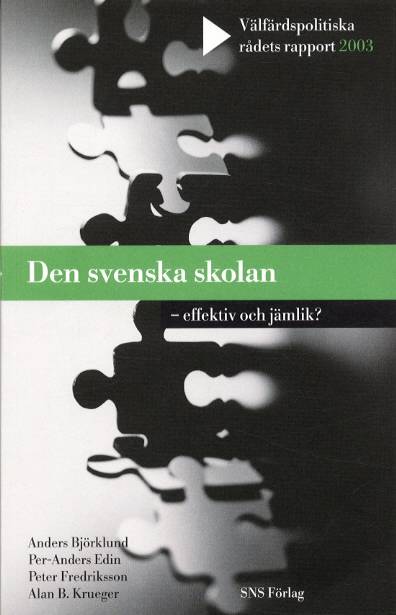 Den svenska skolan - effektiv och jämlik? Välfärdspolitiska rådets rapport