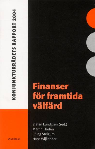 Finanser för framtida välfärd : Konjunkturrådets rapport 2004