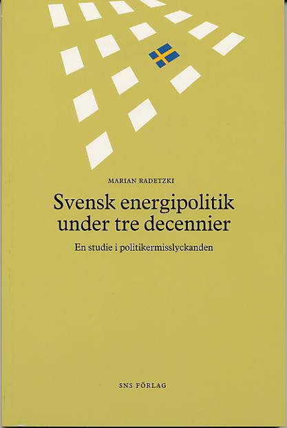 Svensk energipolitik under tre decennier