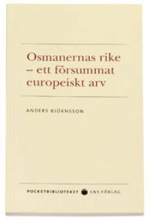 Osmanernas rike : ett försummat europeiskt arv