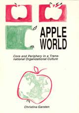 Apple World : Core and Periphery in a Trans-national Organizational Culture