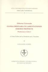 Gilbertus Universalis: Glossa ordinaria in Lamentationes Ieremie prophete Prothemata et Liber