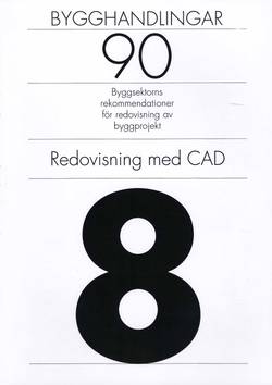 Bygghandlingar 90 del 8 - Redovisning med CAD