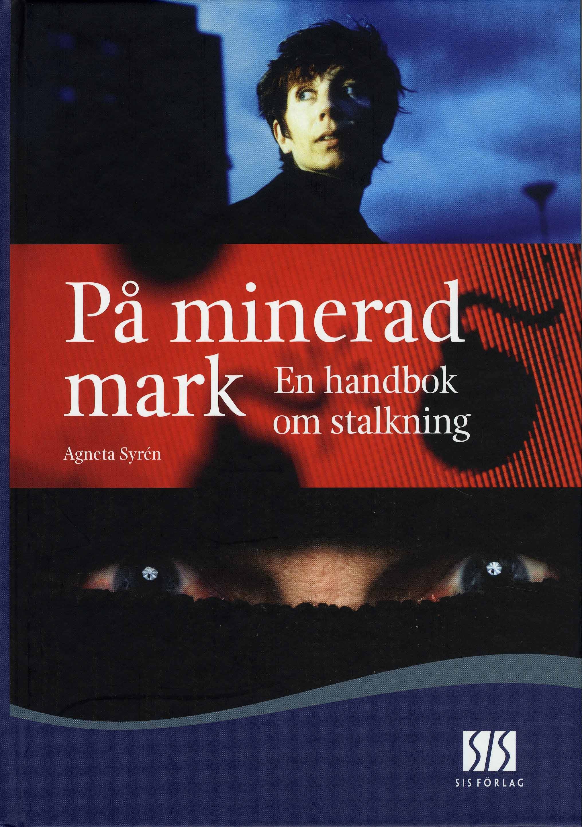 På minerad mark : en handbok om stalkning