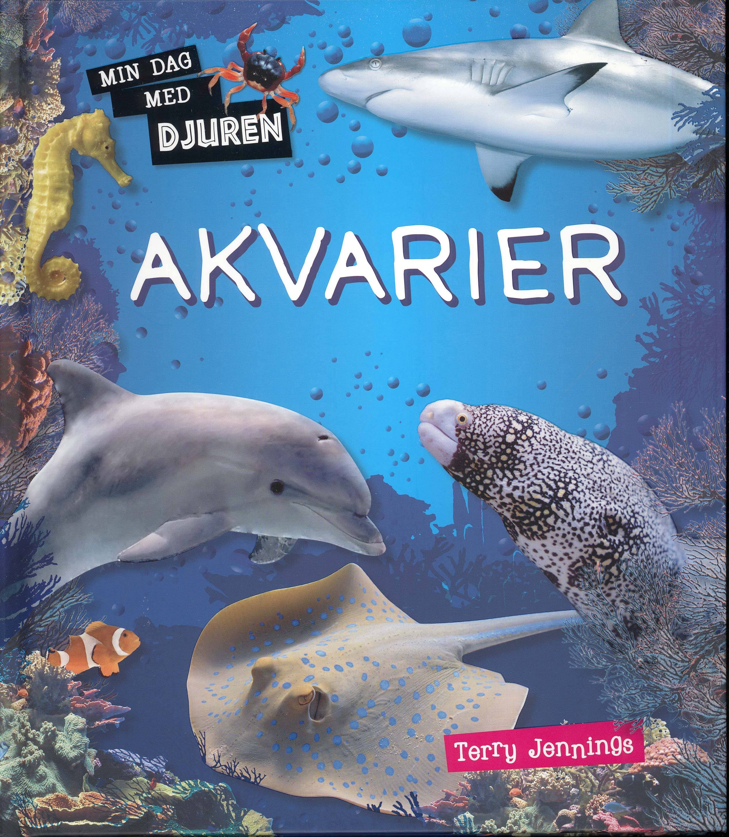 Min dag med djuren : Akvarier