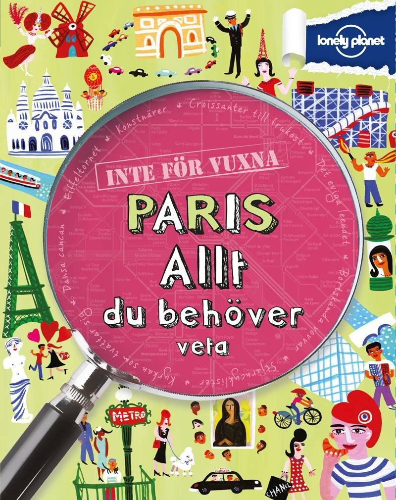 Inte för vuxna. Paris : allt du behöver veta 