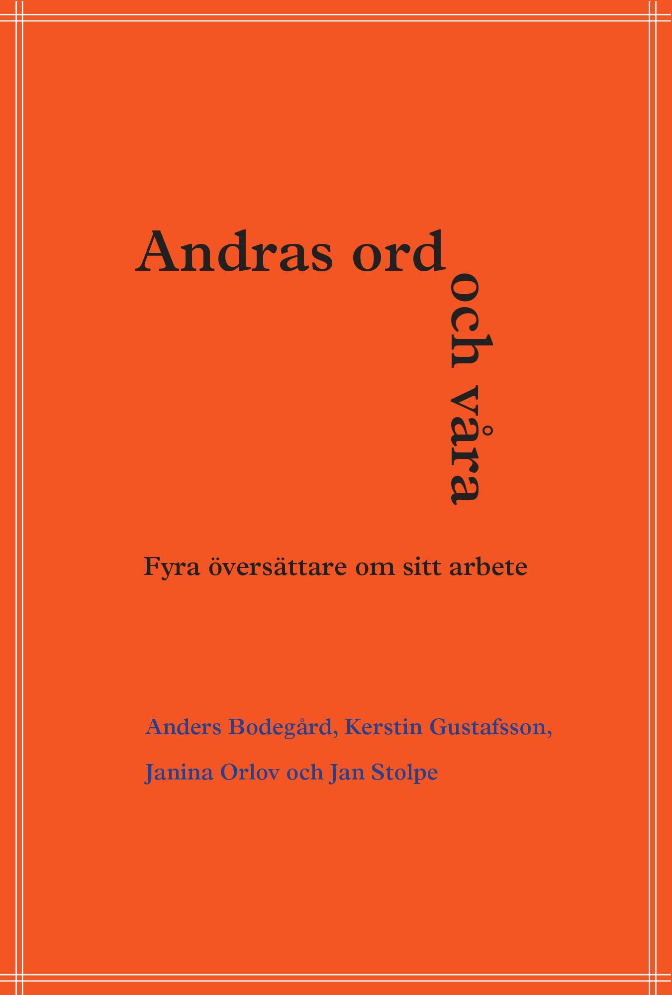 Andras ord och våra : fyra översättare om sitt arbete.