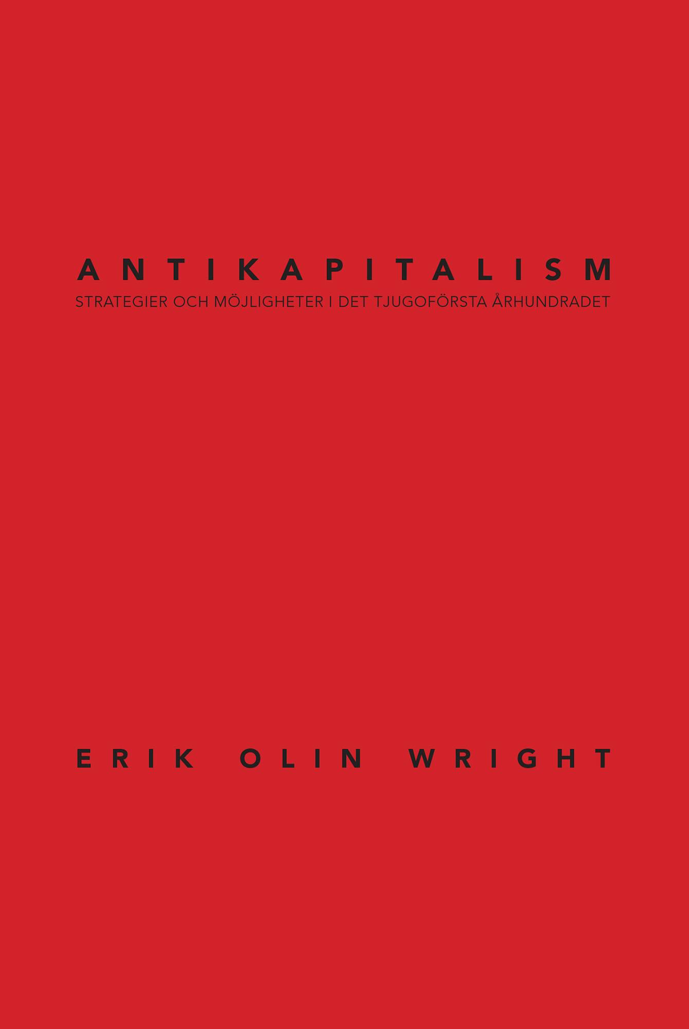 Antikapitalism : strategier och möjligheter i det tjugoförsta århundradet