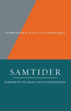 Samtider : perspektiv på 2000-talets idéhistoria