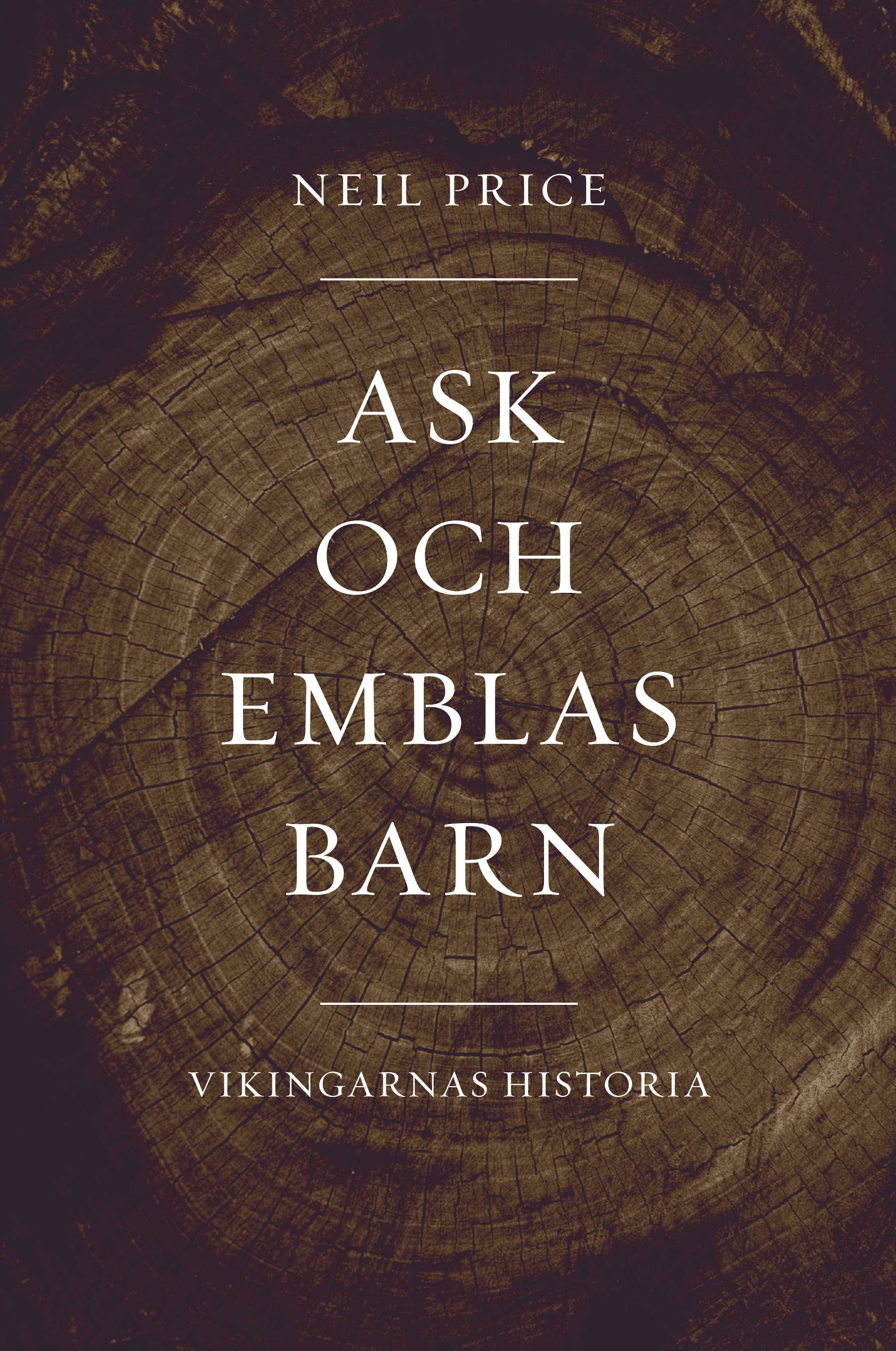 Ask och Emblas barn. Vikingarnas historia