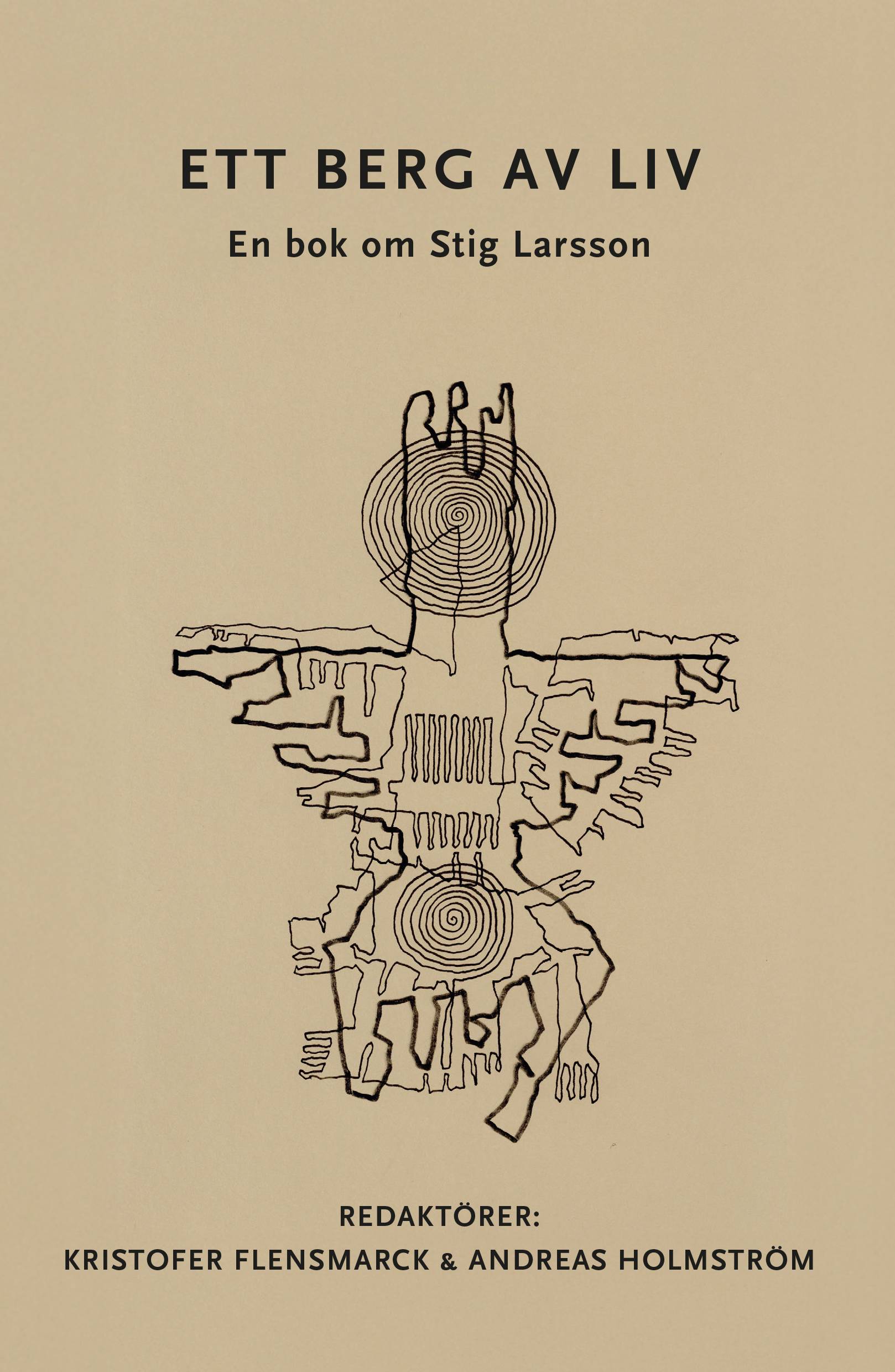 Ett berg av liv. En bok om Stig Larsson