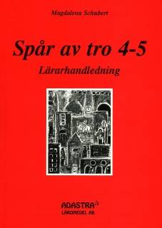 Spår av tro 4-5, Lärarhandledning skolår 4-5