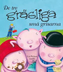 De tre gräsliga små grisarna