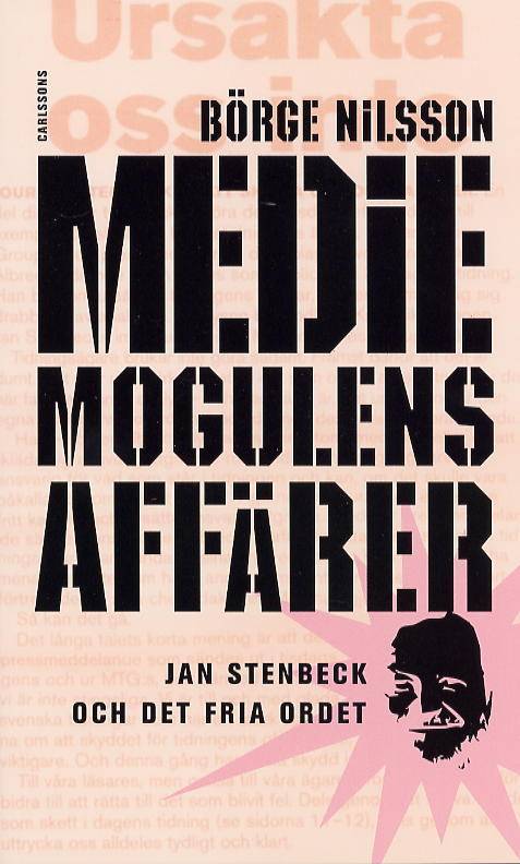 Mediamogulens affärer-Jan Stenbeck och det fria ordet