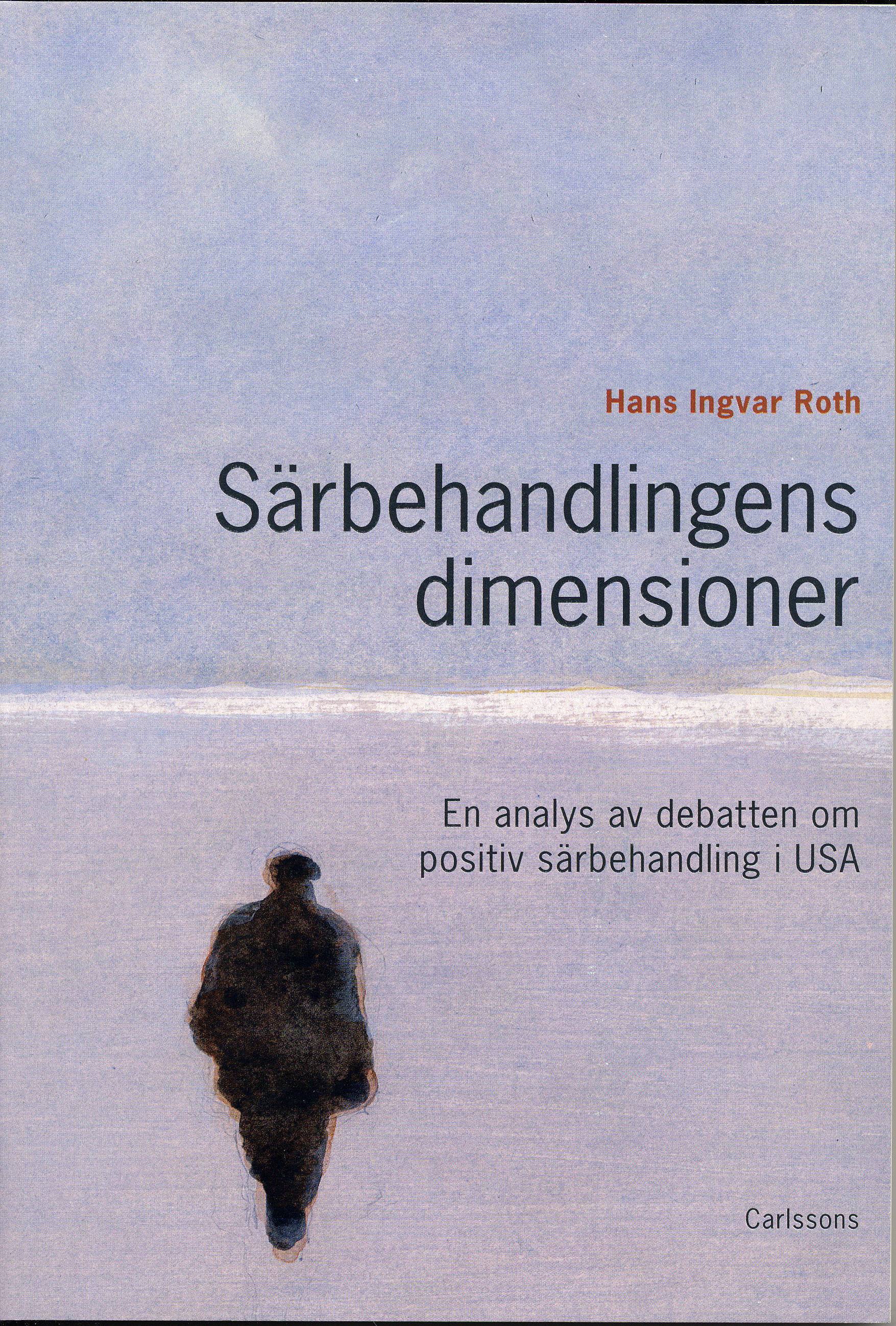 Särbehandlingens dimensioner : en analys av debatten om positiv särbehandling