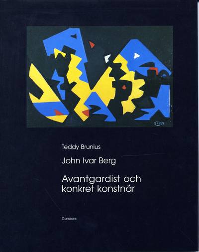 John Ivar Berg : avantgardist och konkret konstnär