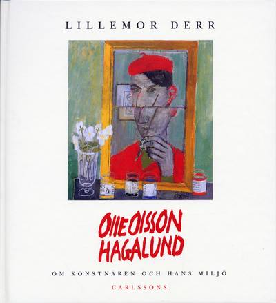 Olle Olsson Hagalund : om konstnären och hans miljö