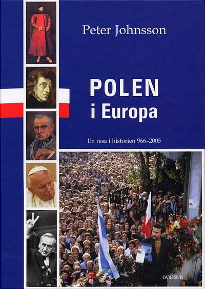 Polen i Europa : en resa i historien 966-2005