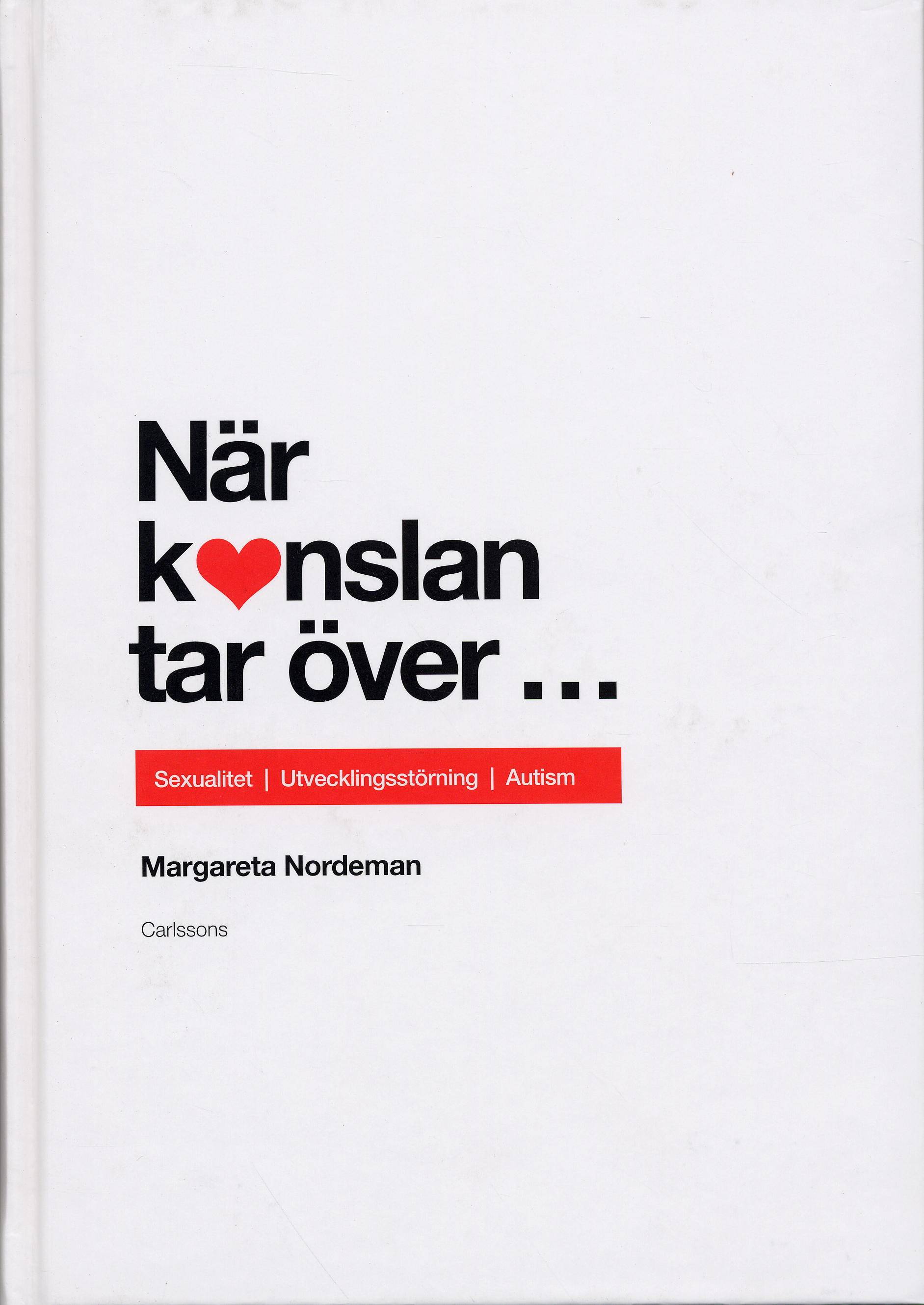 När känslan tar över- : sexualitet, utvecklingsstörning, autism