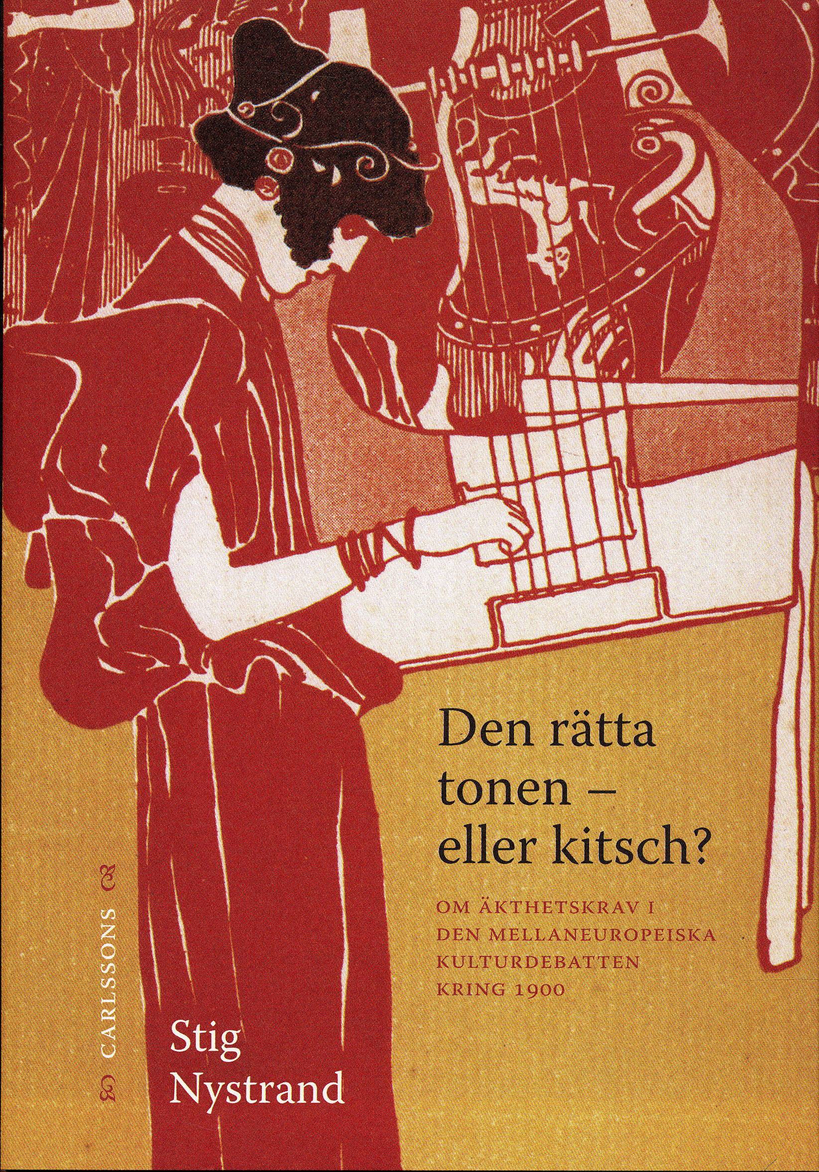 Den rätta tonen - eller kitsch? : om äkthetskrav i den mellaneuropeiska kulturdebatten kring 1900