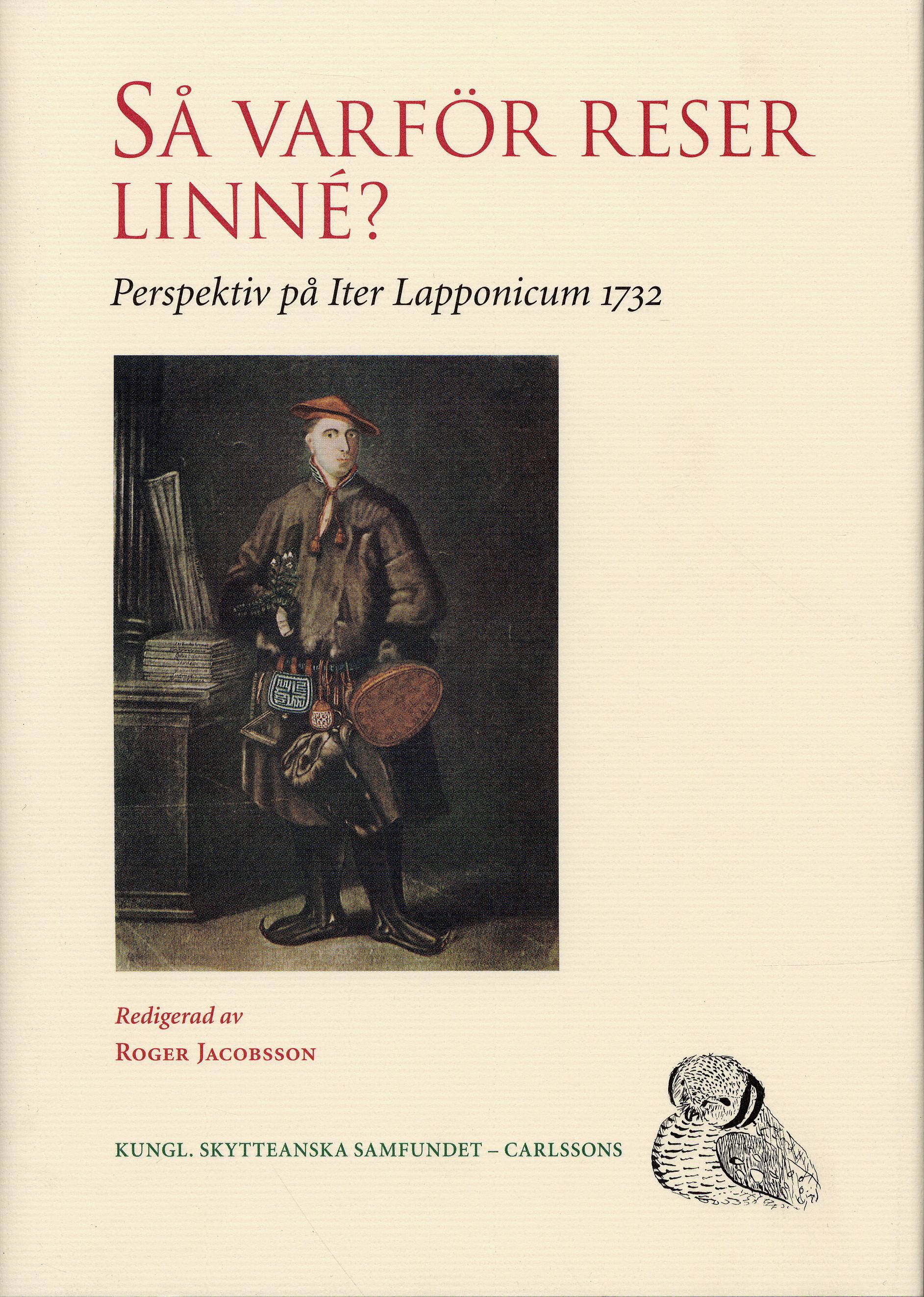 Så varför reser Linné? : perspektiv på Iter Lapponicum 1732