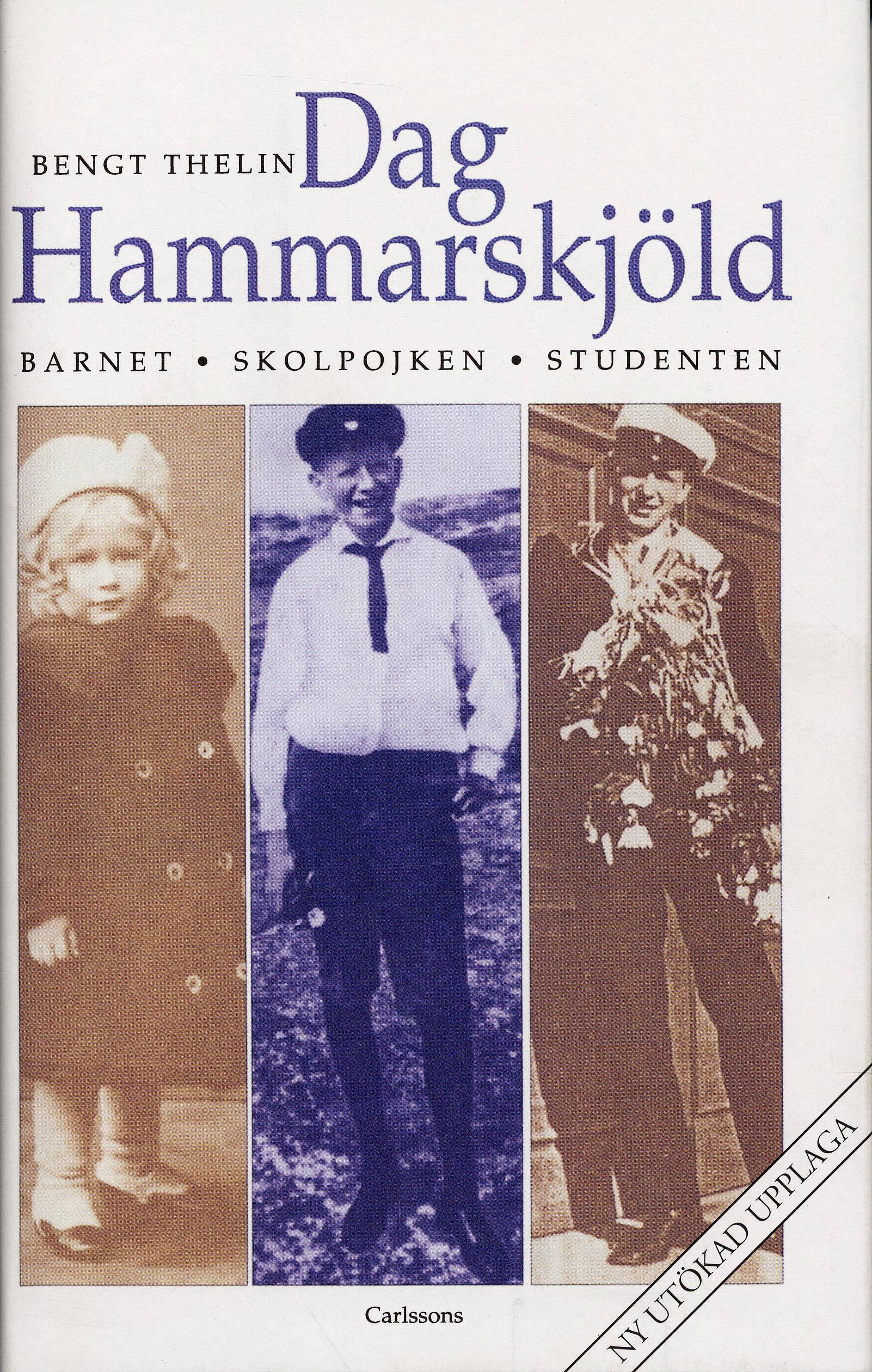 Dag Hammarskjöld : barnet, skolpojken, studenten