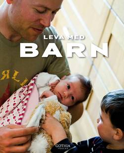 Leva med barn : en bok om små barns hälsa och utveckling