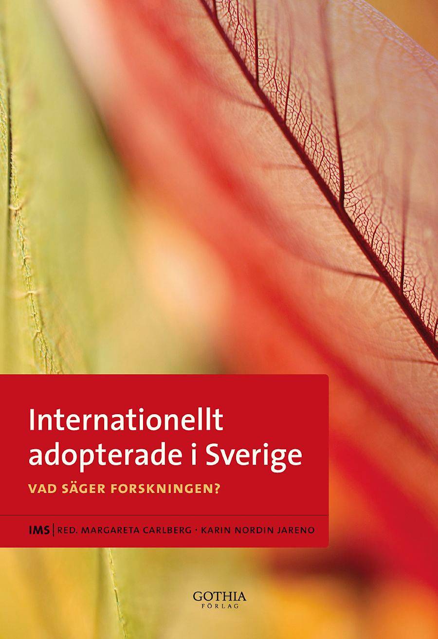 Internationellt adopterade i Sverige : vad säger forskningen?