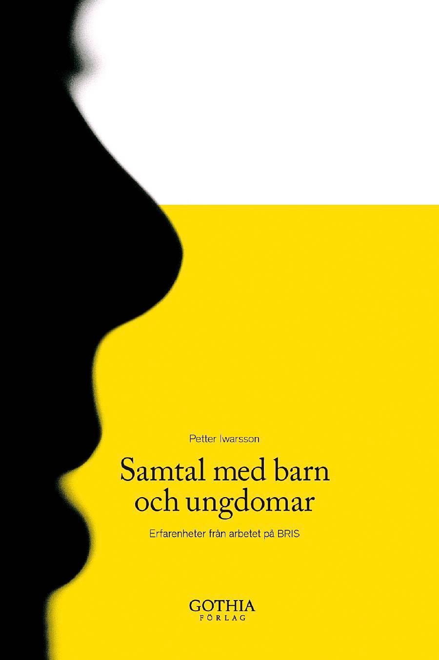 Samtal med barn och ungdomar : erfarenheter från arbetet på BRIS