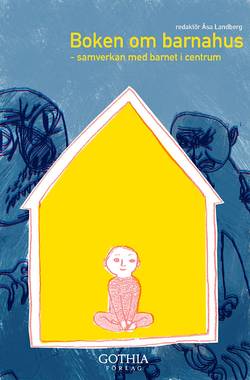 Boken om barnahus : samverkan med barnet i centrum