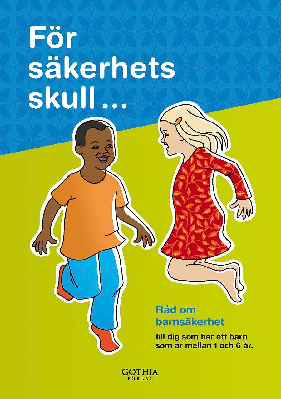 För säkerhets skull- : råd om barnsäkerhet 1-6 år