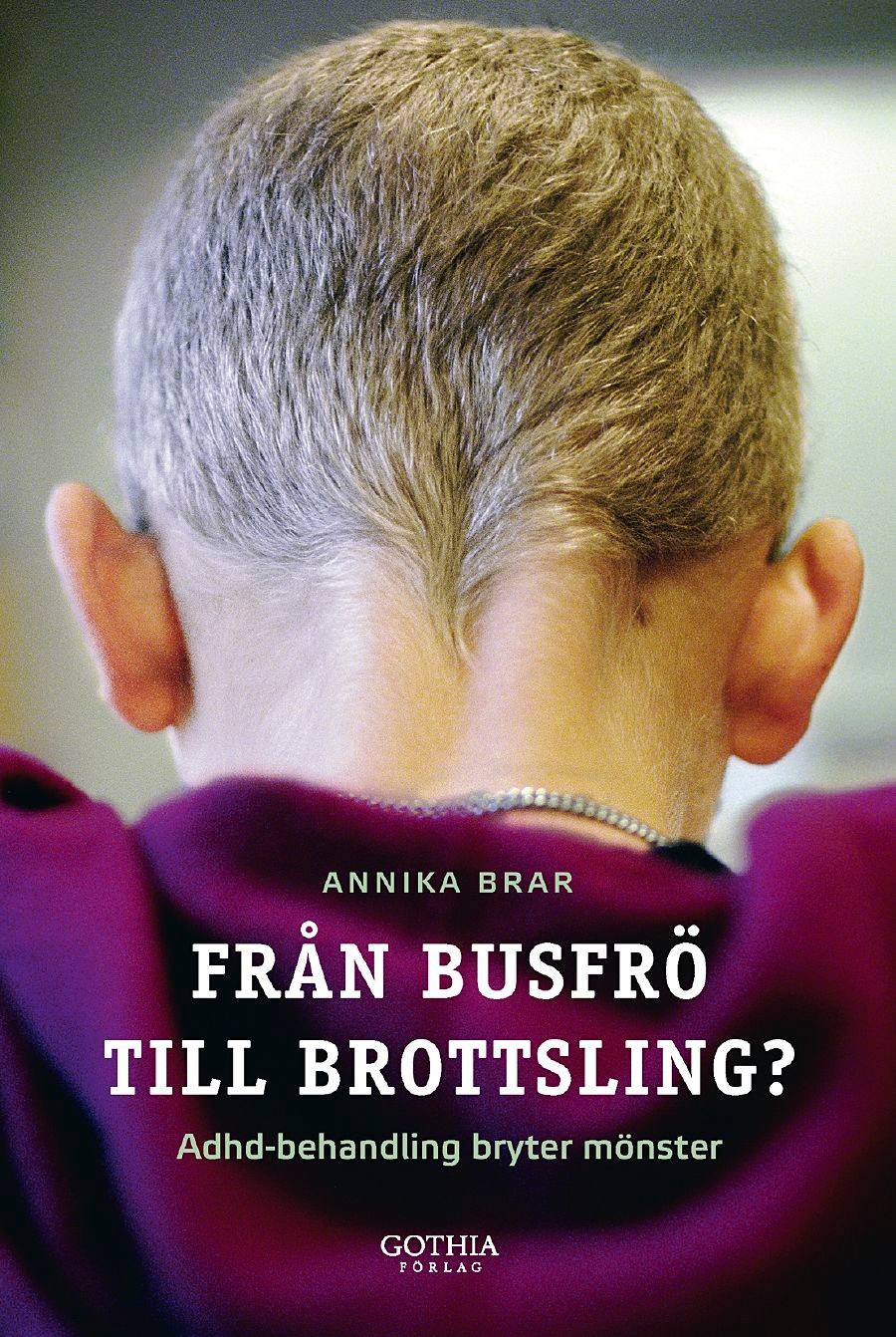 Från busfrö till brottsling? : adhd-behandling bryter mönster