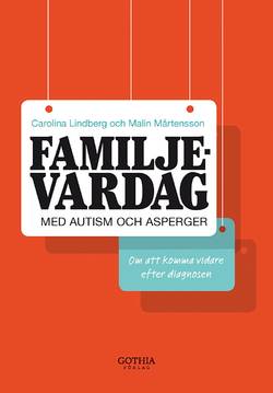 Familjevardag med autism och asperger : om att komma vidare efter diagnosen