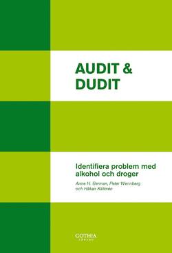Audit & dudit : identifiera problem med alkohol och droger