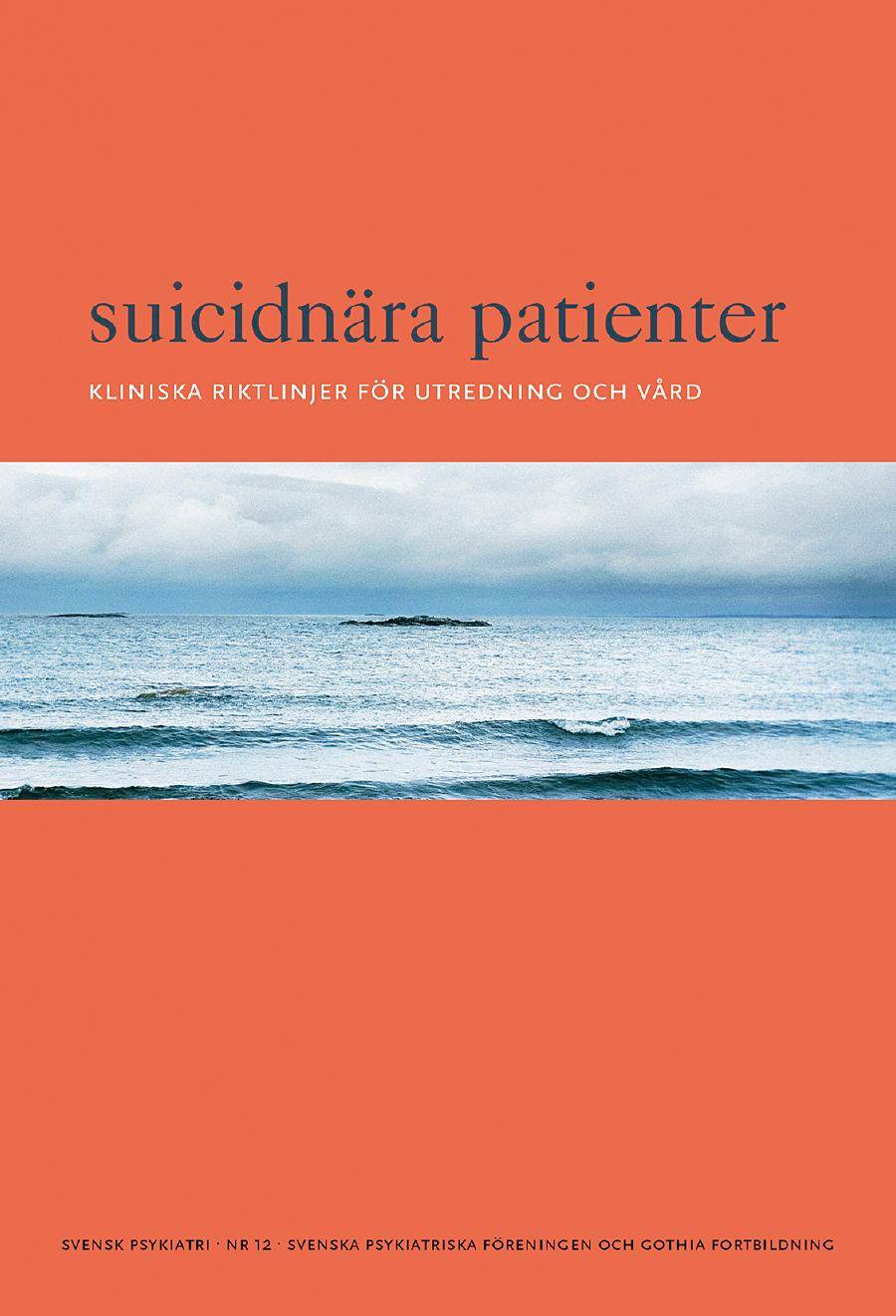Suicidnära patienter : kliniska riktlinjer för utredning och vård