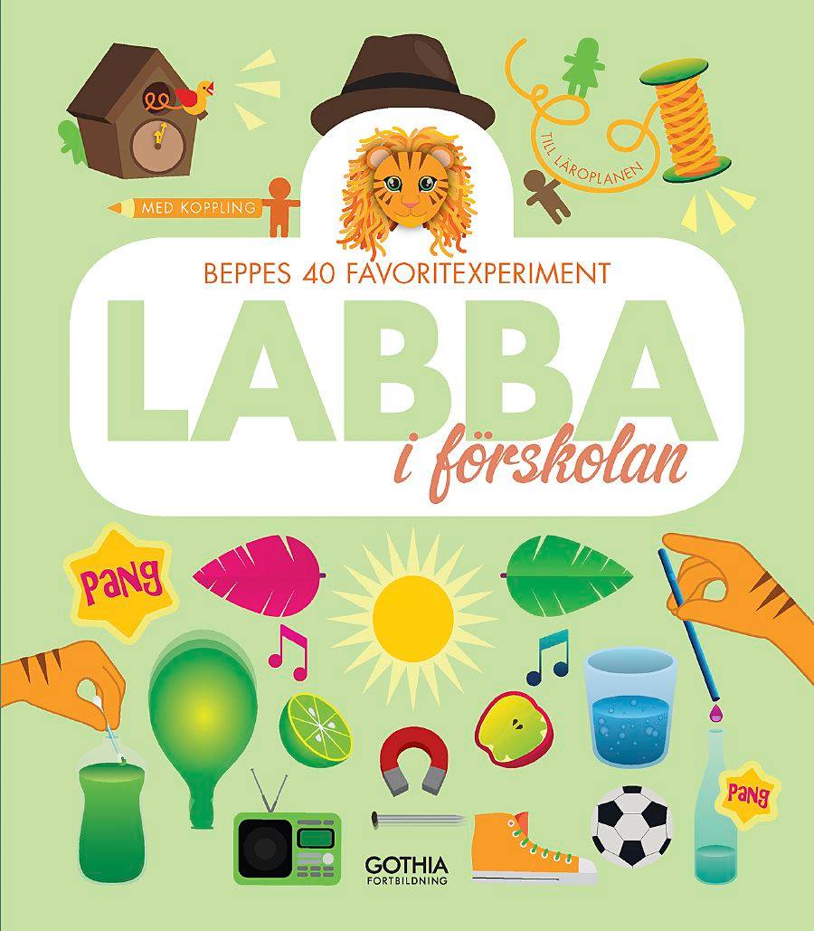 Labba i förskolan : Beppes 40 favoritexperiment med koppling till läroplanen