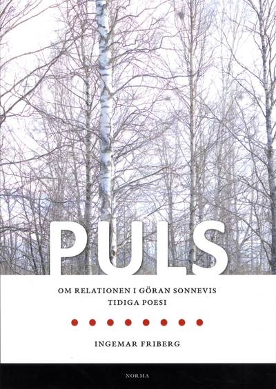 Puls : om relationen i Göran Sonnevis tidiga poesi