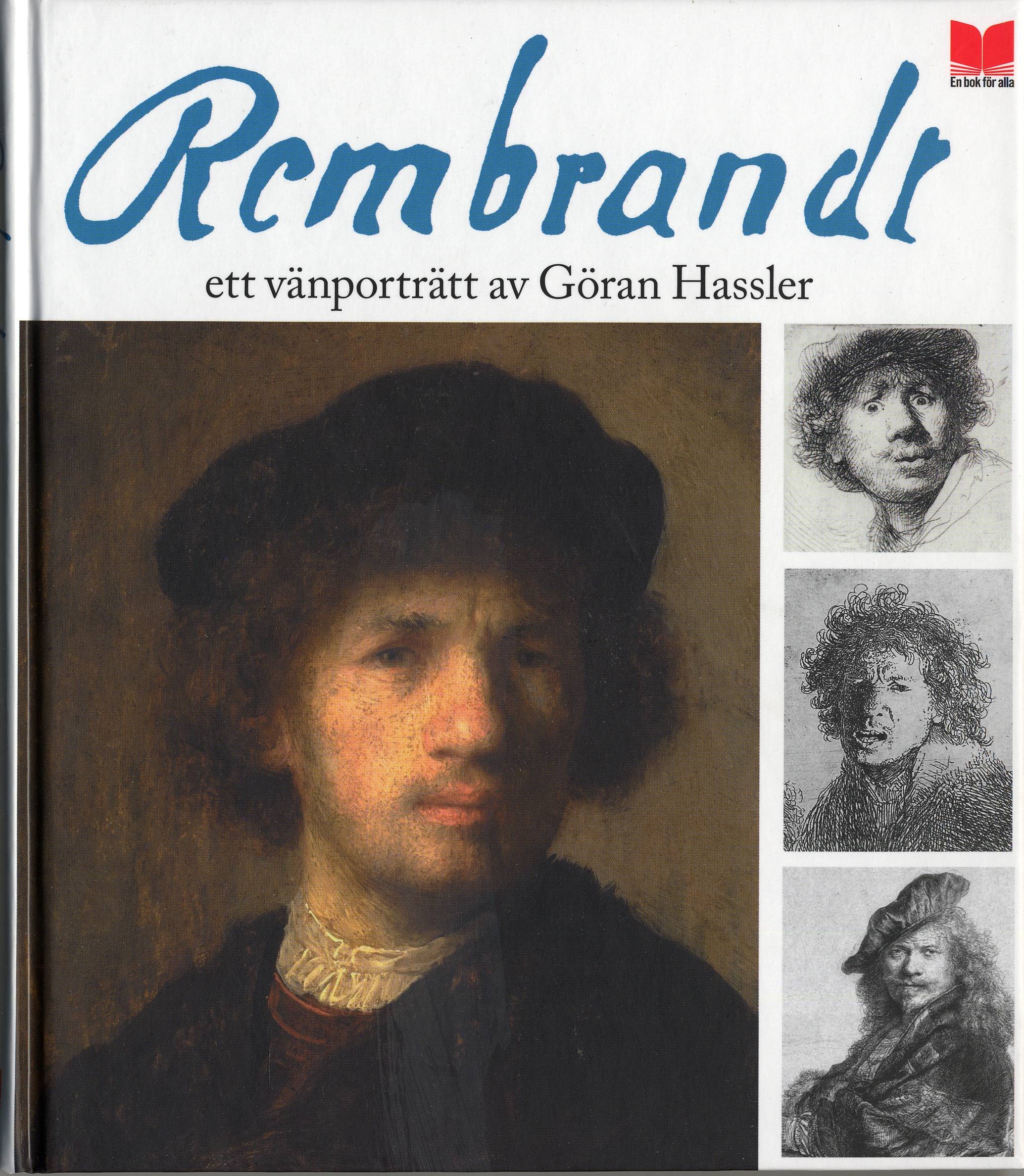 Rembrandt : ett vänporträtt av Göran Hassler