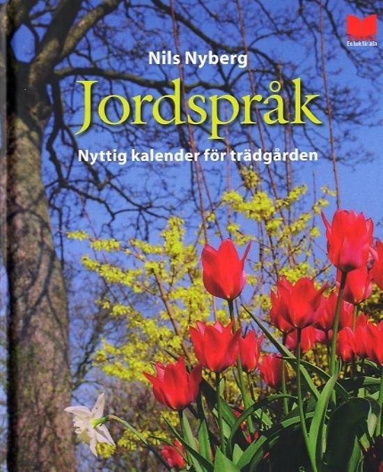 Jordspråk : nyttig kalender för trädgården