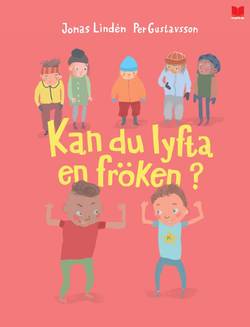 Kan du lyfta en fröken?