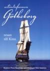 Ostindiefararen Götheborg : resan till Kina - Peter Kaalings anteckningar från kajutan