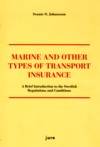 Marine and Other Types of Transport Insurance : a Brief Introduction to the Swedish Regulations and Conditions