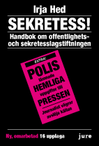 Sekretess! : handbok om offentlighets- och sekretesslagstiftningen