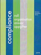 Compliance : roll, organisation, ansvar, uppgifter
