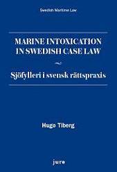 Marine intoxication in Swedish case Law : sjöfylleri i svensk rättspraxis