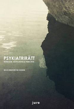 Psykiatrirätt – Intressen, rättigheter & principer