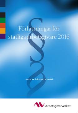 Författningar för statliga arbetsgivare 2016 - I urval av Arbetsgivarverket