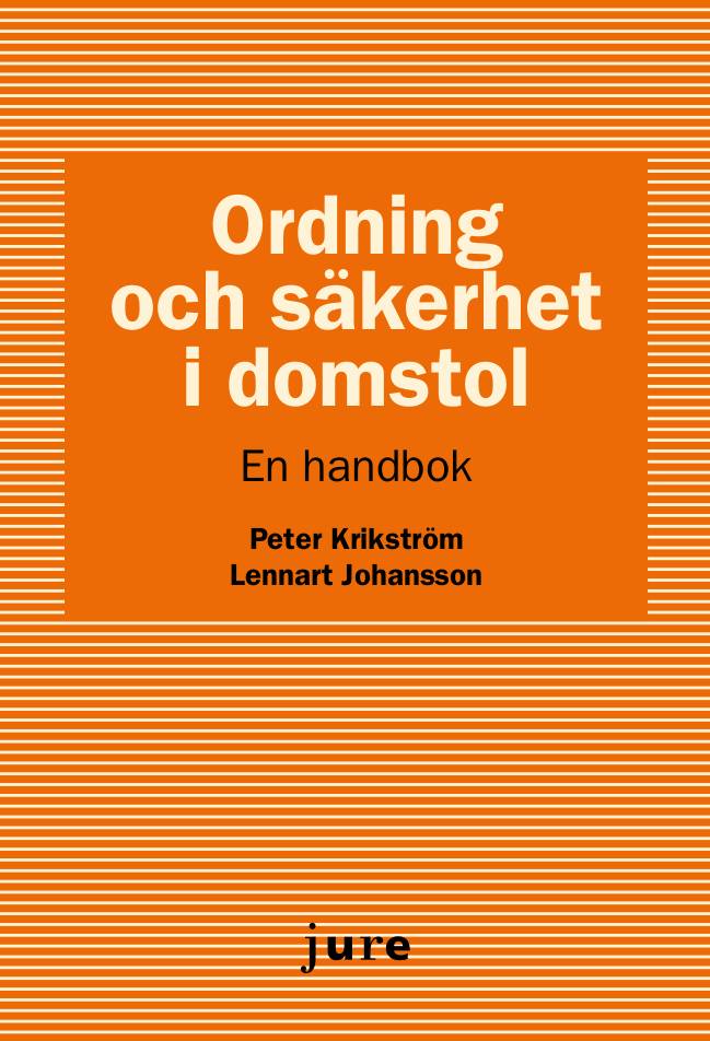 Ordning och säkerhet i domstol - En handbok