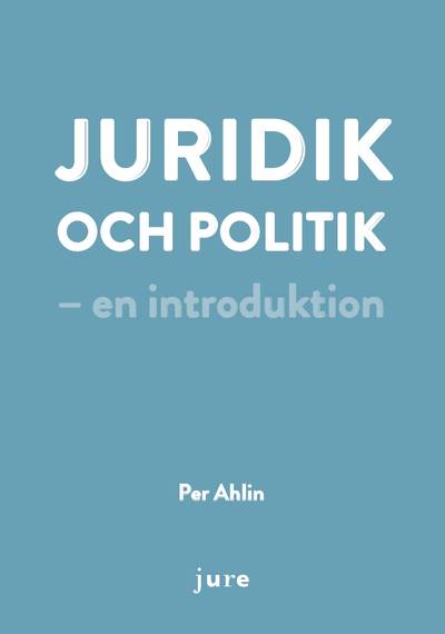 Juridik och politik - en introduktion