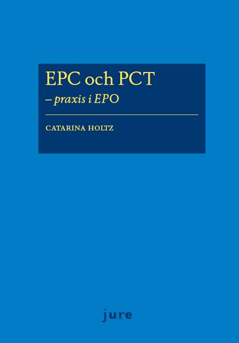 EPC och PCT  – praxis i EPO